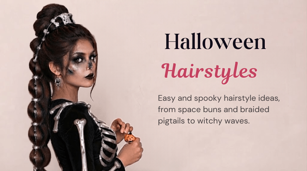 Halloween hairstyles banner with a woman in skeleton makeup and a long braided high ponytail